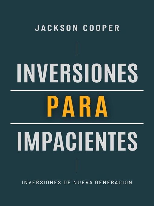 Title details for Inversiones para Impacientes by Jackson Cooper - Available